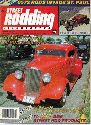 STREET RODDING ILLUSTRATED 1985 NOV - ST PAUL, BOLT-ON FAT-FENDER 4 BAR